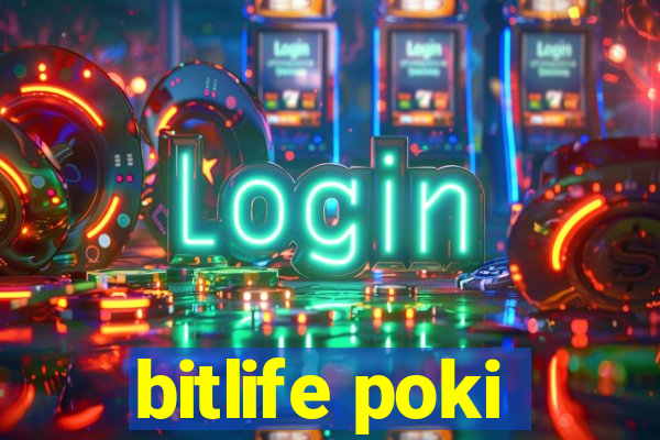 bitlife poki